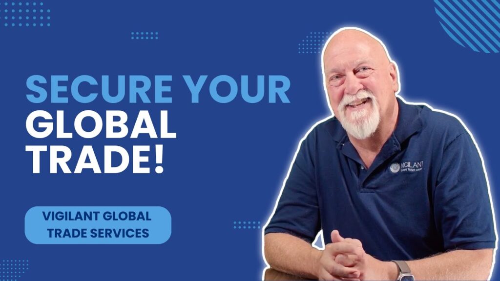Secure Global Trade with Vigilant Global Trade Solutions